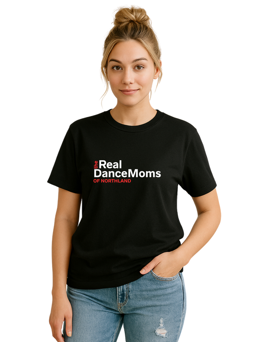Adult T-Shirt, Real Dance Moms